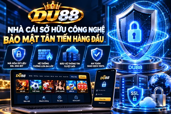 Công nghệ bảo mật DU88 với hệ thống mã hóa dữ liệu và bảo vệ tài khoản